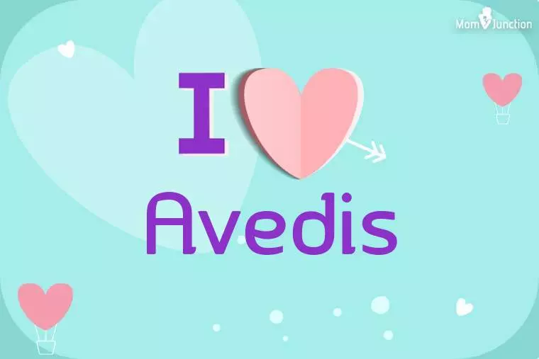 I Love Avedis Wallpaper