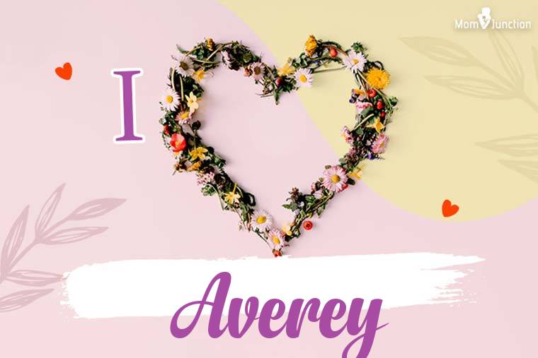 I Love Averey Wallpaper