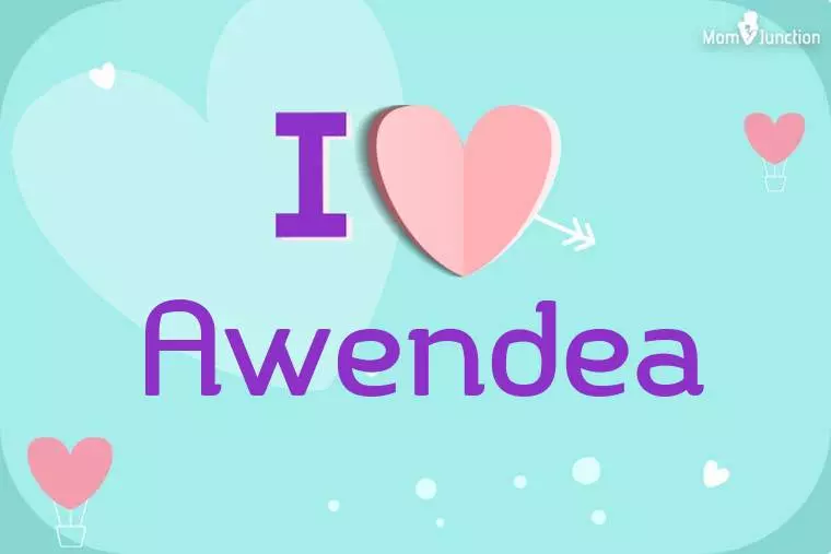 I Love Awendea Wallpaper