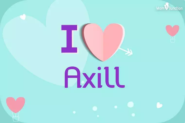 I Love Axill Wallpaper