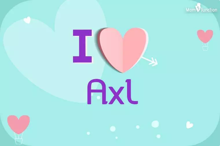 I Love Axl Wallpaper