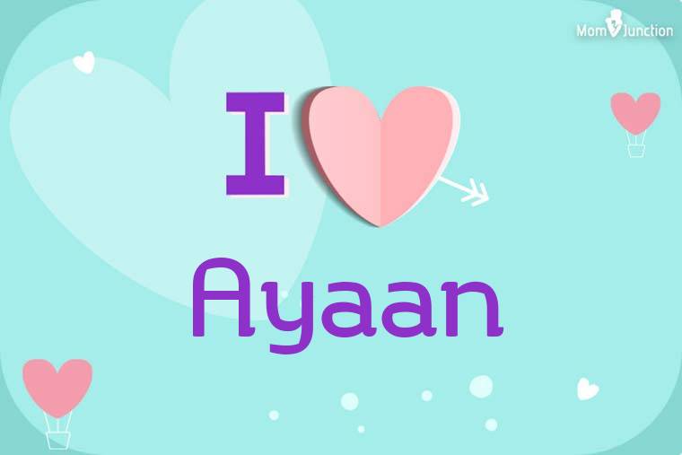 I Love Ayaan Wallpaper