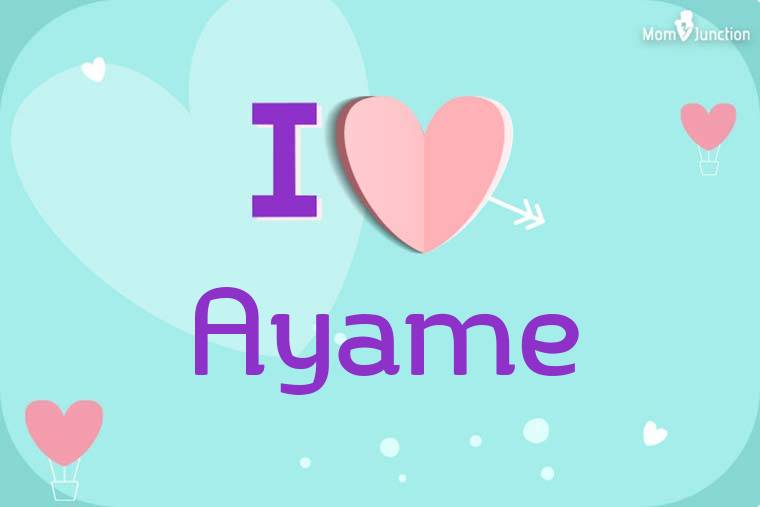 I Love Ayame Wallpaper