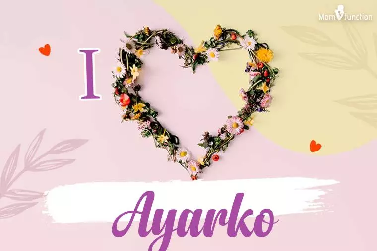 I Love Ayarko Wallpaper