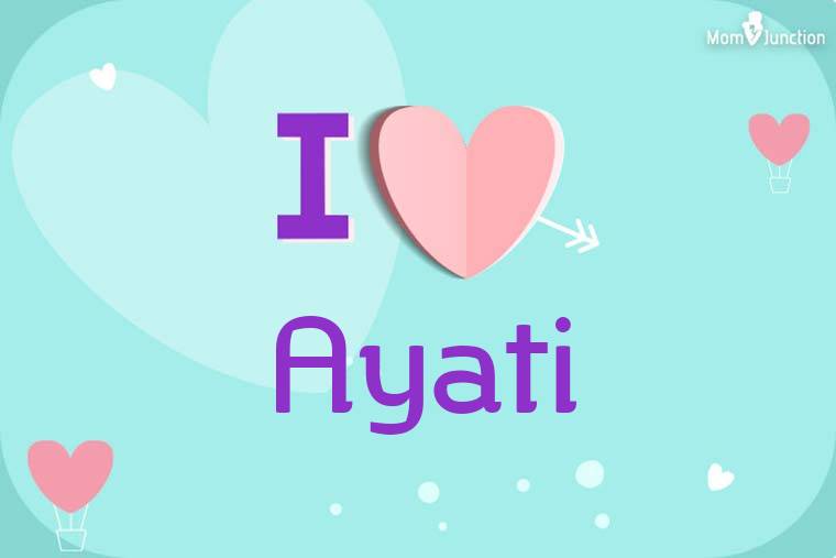 I Love Ayati Wallpaper