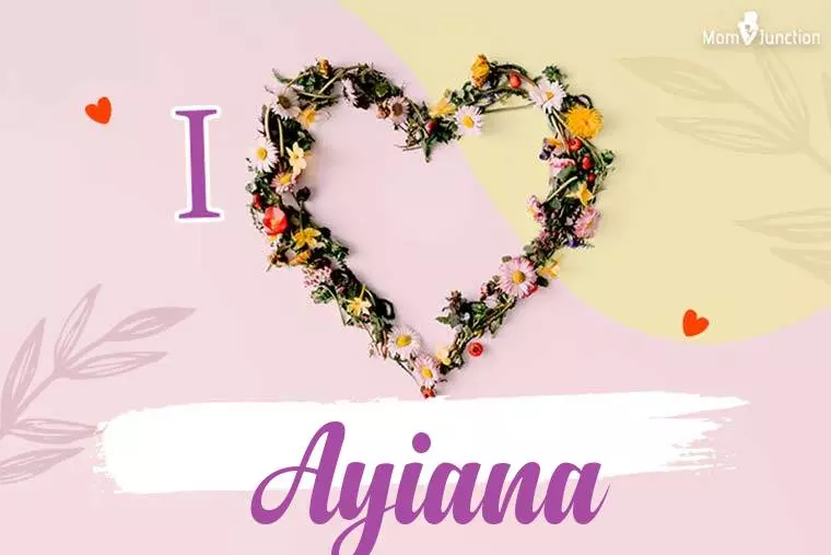 I Love Ayiana Wallpaper