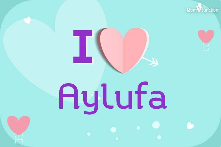 I Love Aylufa Wallpaper