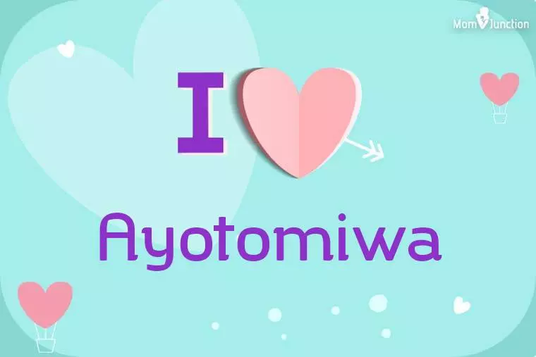 I Love Ayotomiwa Wallpaper