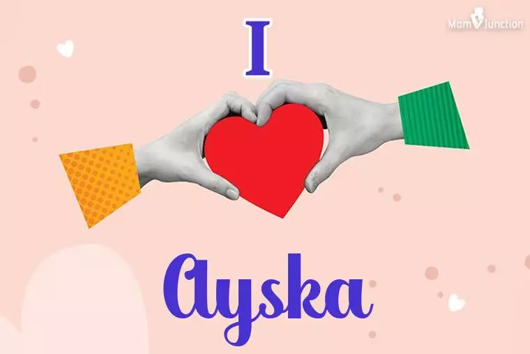 I Love Ayska Wallpaper