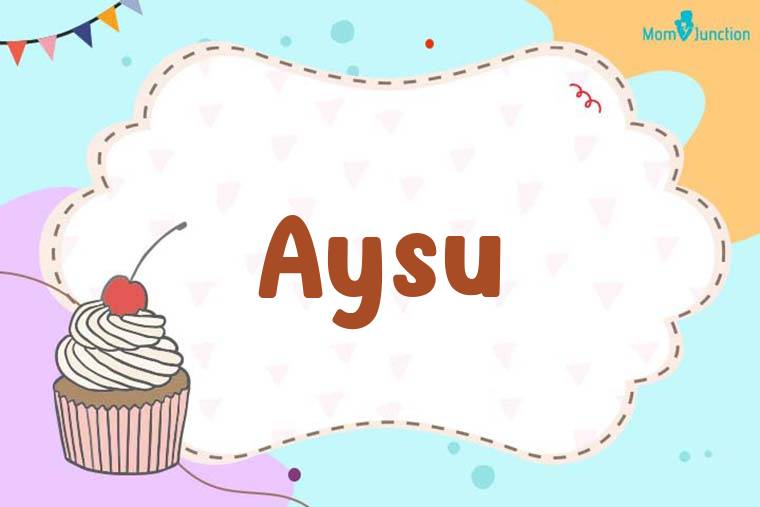 Aysu Birthday Wallpaper