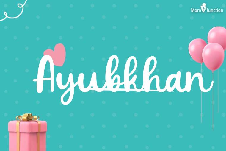 Ayubkhan Birthday Wallpaper