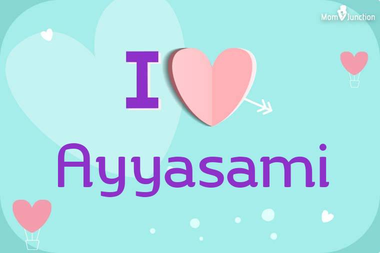 I Love Ayyasami Wallpaper
