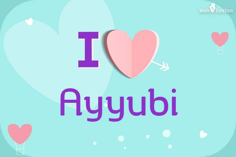 I Love Ayyubi Wallpaper