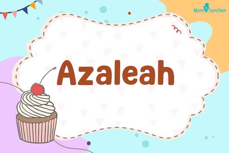 Azaleah Birthday Wallpaper