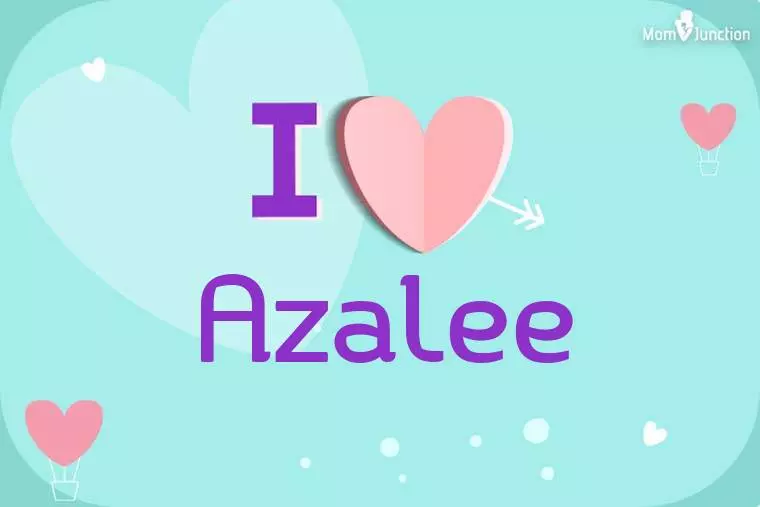 I Love Azalee Wallpaper