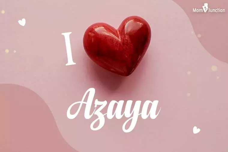 I Love Azaya Wallpaper