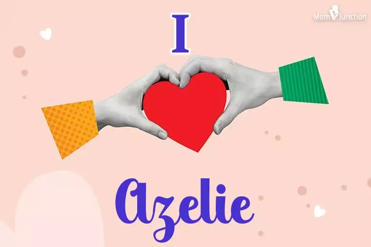 I Love Azelie Wallpaper