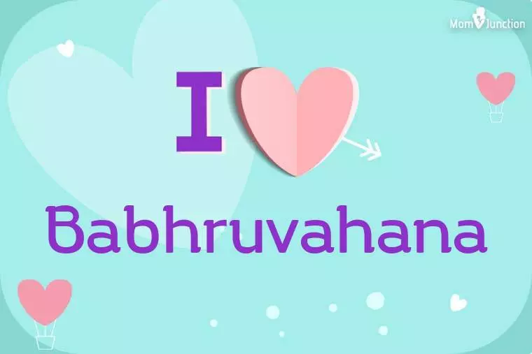 I Love Babhruvahana Wallpaper