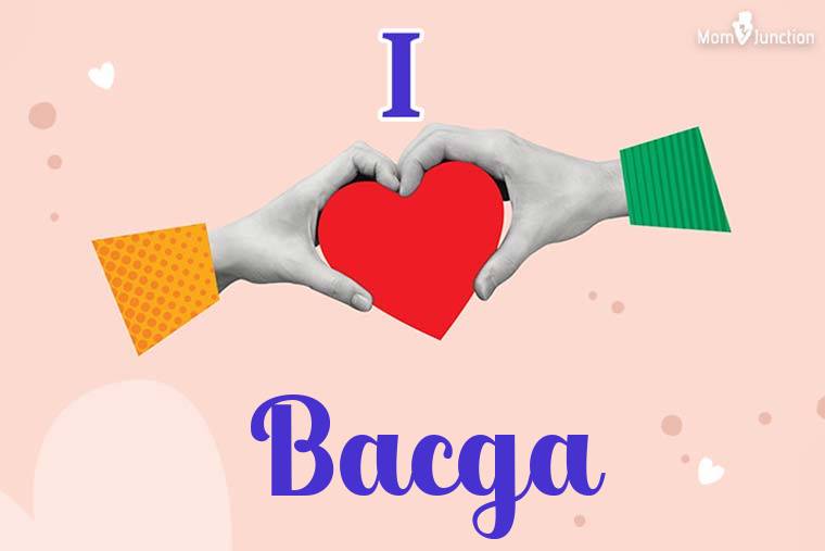 I Love Bacga Wallpaper