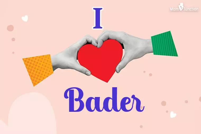 I Love Bader Wallpaper