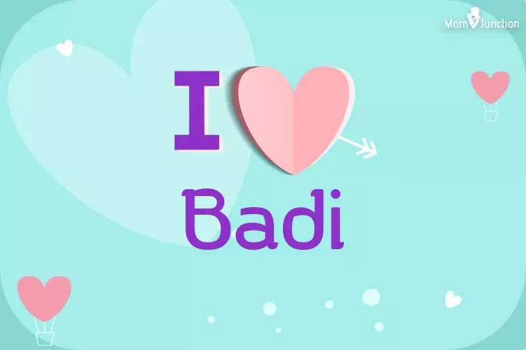 I Love Badi Wallpaper