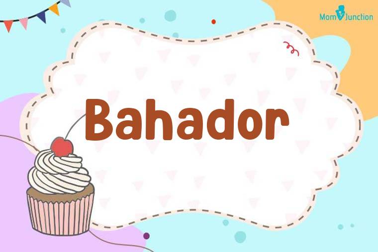 Bahador Birthday Wallpaper