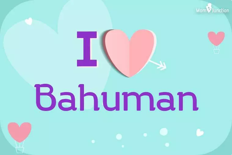 I Love Bahuman Wallpaper