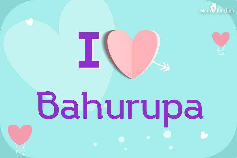 I Love Bahurupa Wallpaper