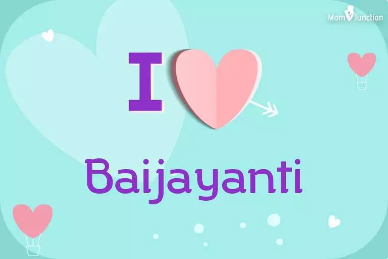 I Love Baijayanti Wallpaper