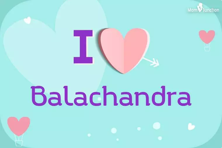 I Love Balachandra Wallpaper