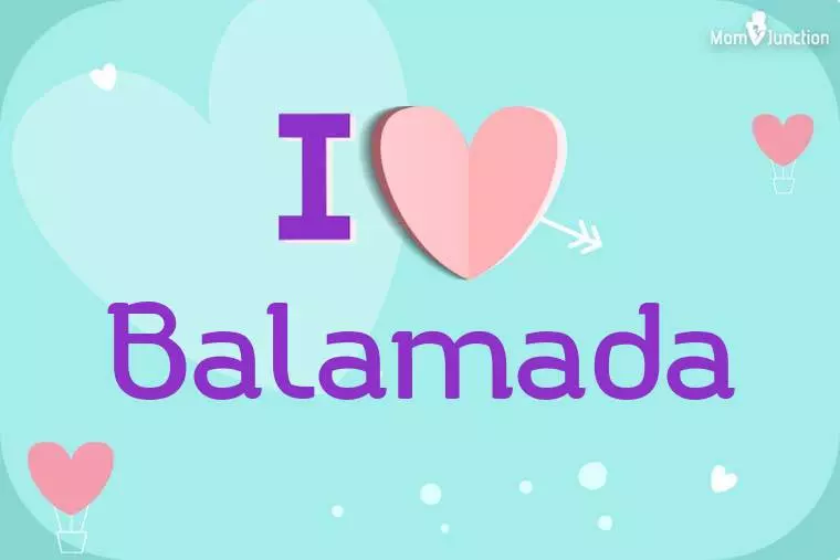 I Love Balamada Wallpaper