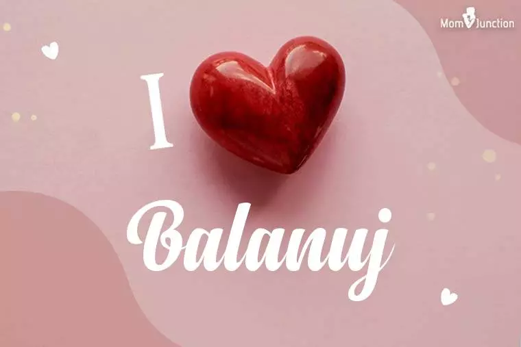 I Love Balanuj Wallpaper