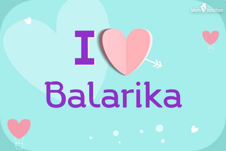 I Love Balarika Wallpaper