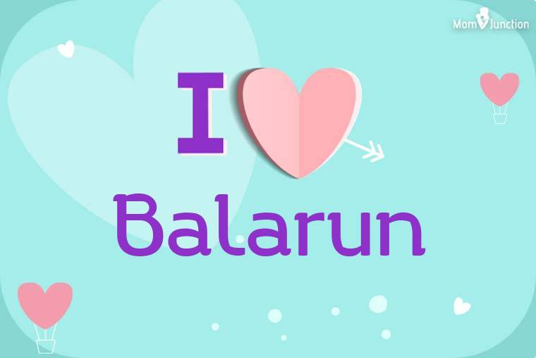 I Love Balarun Wallpaper