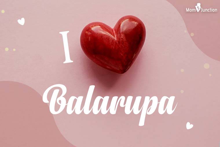 I Love Balarupa Wallpaper