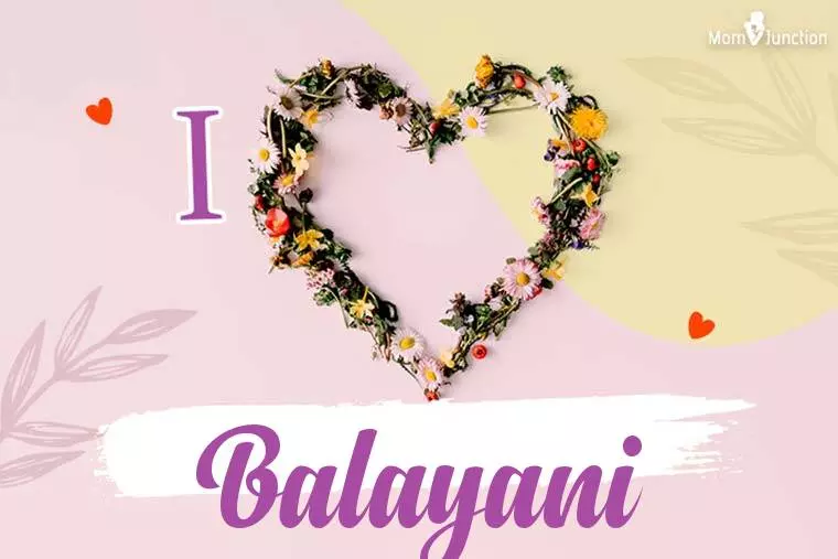 I Love Balayani Wallpaper