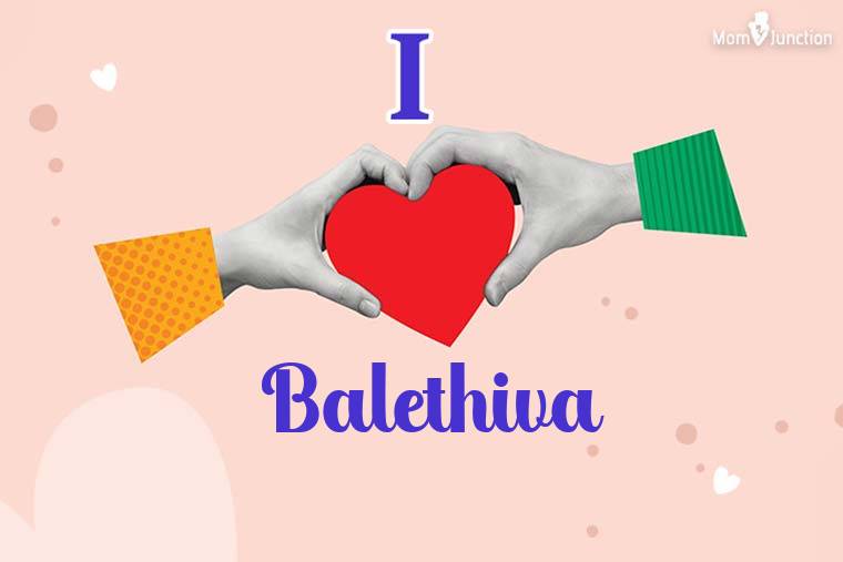 I Love Balethiva Wallpaper