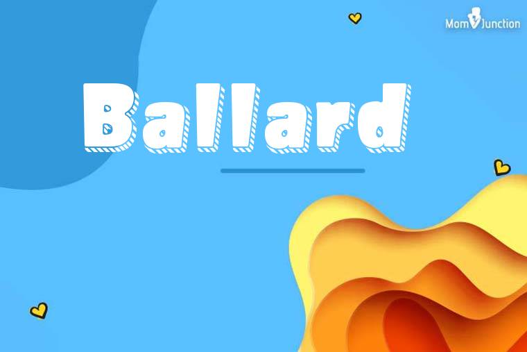 Ballard 3D Wallpaper