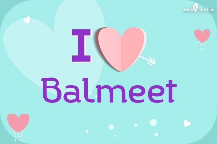 I Love Balmeet Wallpaper