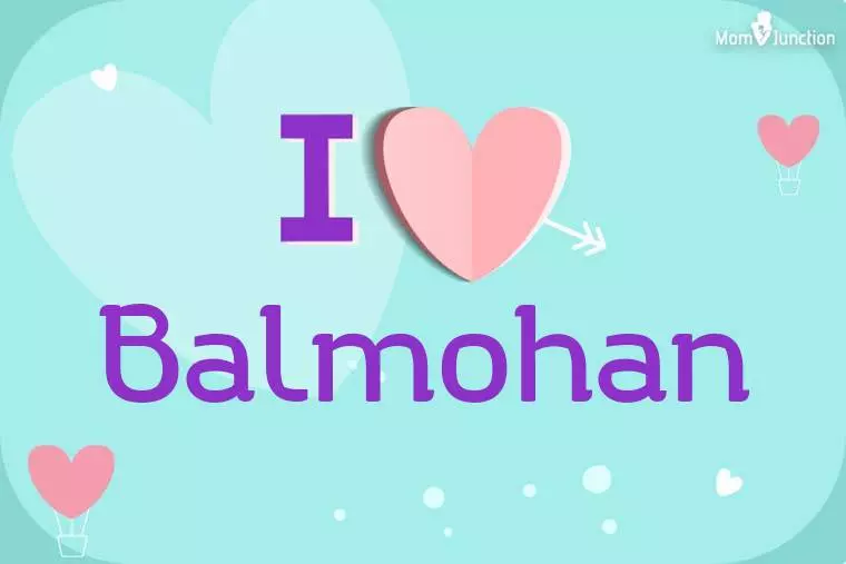 I Love Balmohan Wallpaper