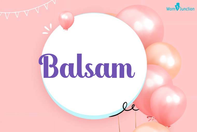 Balsam Birthday Wallpaper