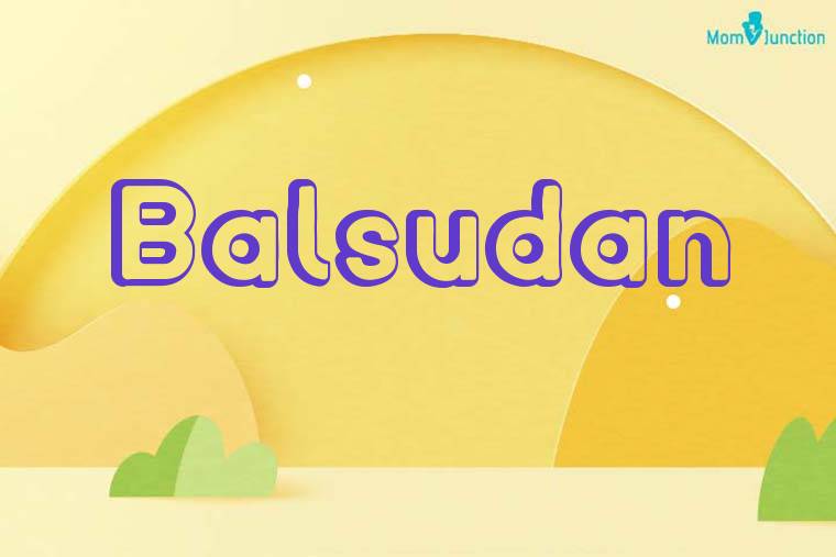 Balsudan 3D Wallpaper