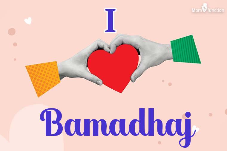 I Love Bamadhaj Wallpaper