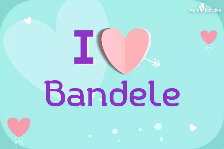 I Love Bandele Wallpaper