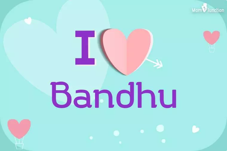 I Love Bandhu Wallpaper