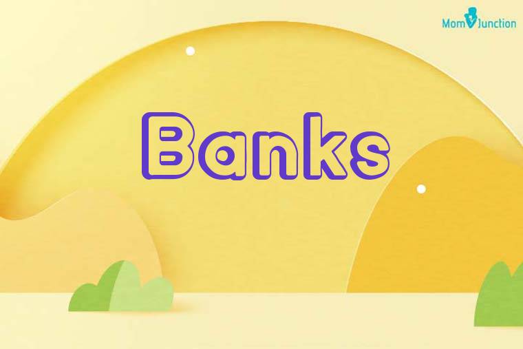 Banks 3D Wallpaper