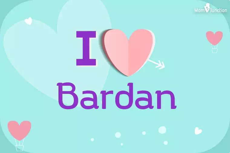 I Love Bardan Wallpaper