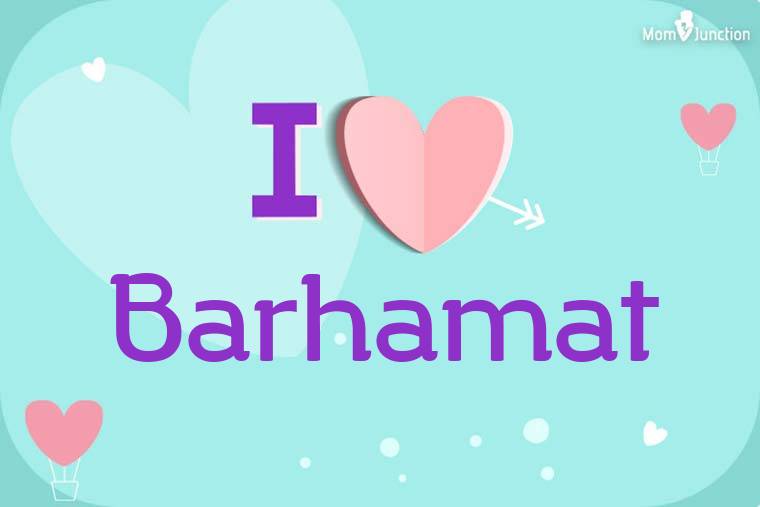 I Love Barhamat Wallpaper