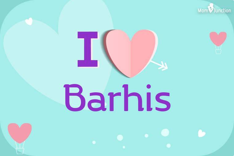 I Love Barhis Wallpaper