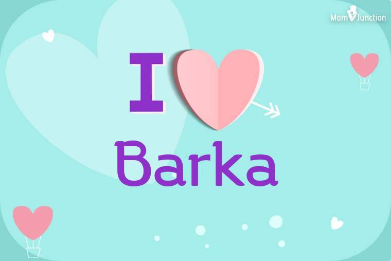 I Love Barka Wallpaper